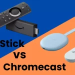 Fire Stick vs Chromecast