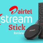 Airtel Xstream Stick Review