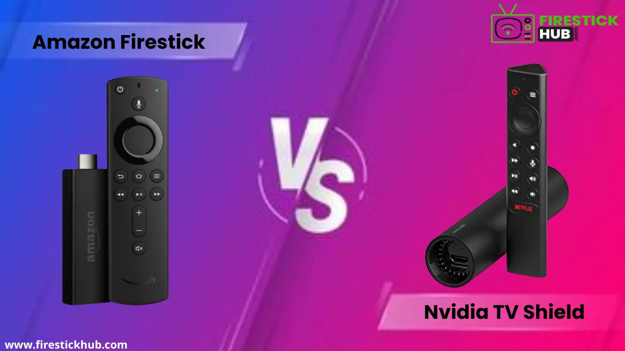 Amazon Firestick vs Nvidia TV Shield